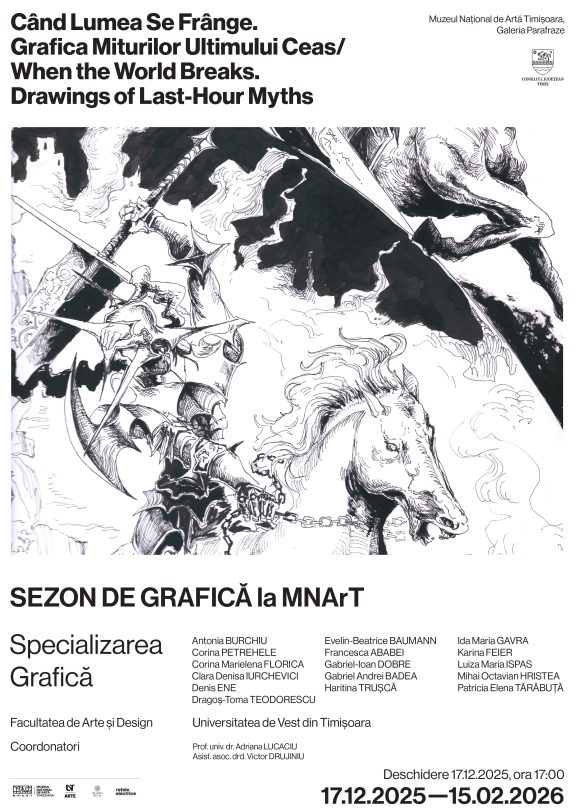 Afis bandă desenata „Sezon de Grafică la MNArT” prezintă expoziția „Când Lumea Se Frânge. Grafica Miturilor Ultimului Ceas”