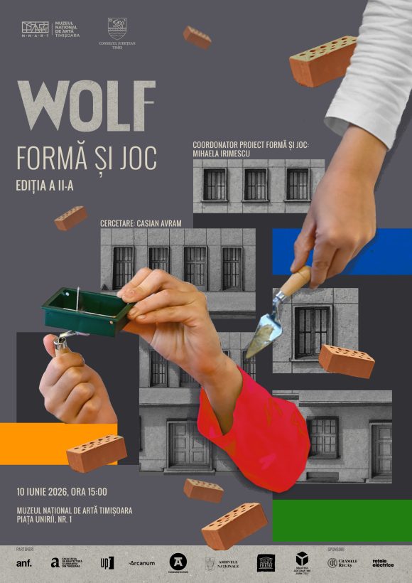 Wolf forma si joc_afiș.jpg „WOLF: formă și joc” — patrimoniu, arhitectură și imaginație