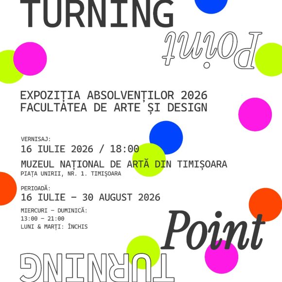Expoziția absolvenților promoției 2026 – „Turning Point”
